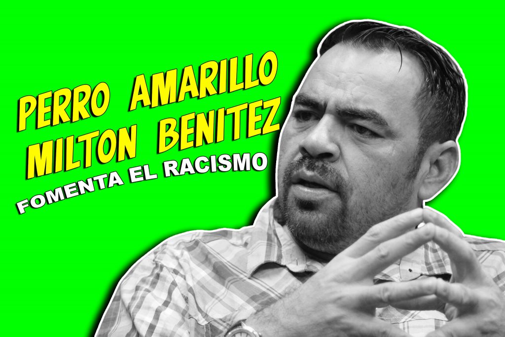 Milton Benítez enfrenta denuncia por incitar al odio racial