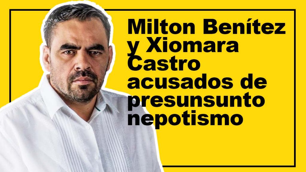 Milton Benítez y Xiomara Castro acusados de presunto nepotismo Milton Benítez y Xiomara Castro acusados de presunto nepotismo