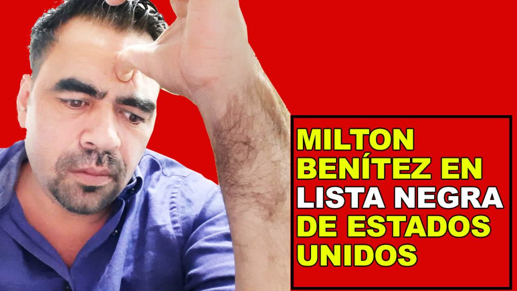 Perro Amarillo, el periodista Milton Benítez, entra en la Lista Negra de Estados Unidos