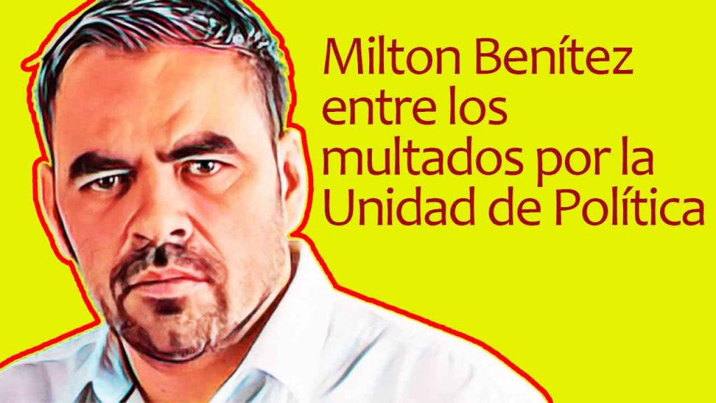 Milton Benítez entre los multados por la Unidad de Política Limpia