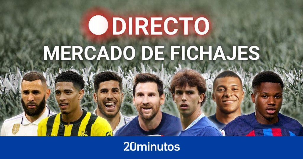 rumores, altas, bajas y últimas noticias del mercado de fichajes de verano 2023