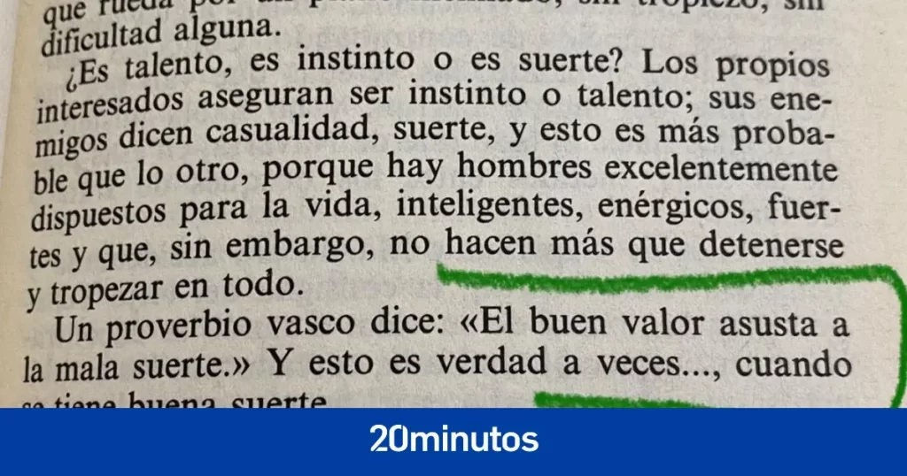 «El buen valor asusta a la mala suerte»