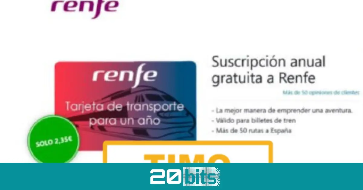 No, Renfe no está regalando 500 tarjetas para viajar gratis durante un año: es un timo